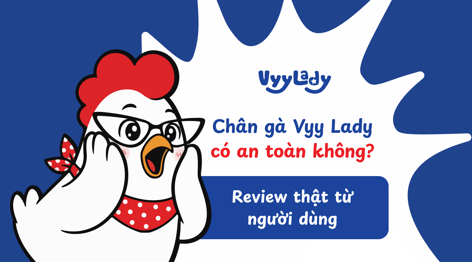 V Yy Chân gà Vyy Lady có an toàn không? Review thật từ người dùng - Vyy Lady